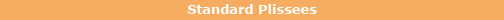 Sdandard Plissees